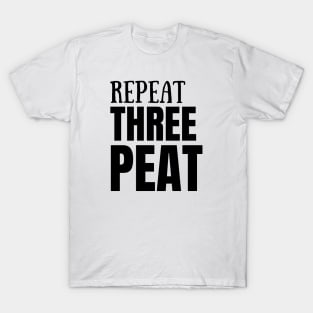 Repeat Three Peat T-Shirt